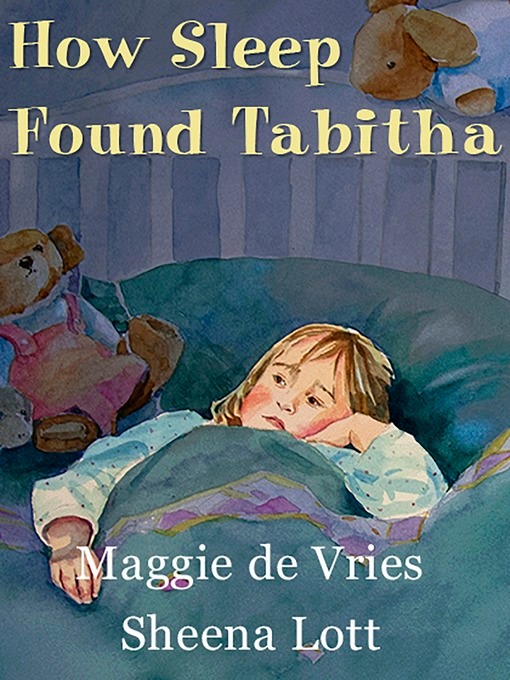 Maggie De Vries创作的How Sleep Found Tabitha作品的详细信息 - 可供借阅